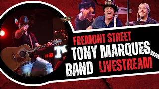 🔴 LAS VEGAS LIVE With The Tony Marques Band! 🤠 Fremont Street Experience!