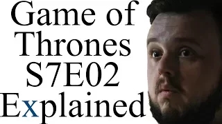 Game of Thrones S7E02 Explained