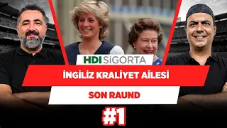 Katolik-Protestan çatışmaları, İngiliz Kraliyet Ailesi, Diana’yı kim öldürdü? | Son Raund #1