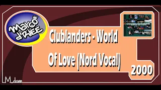 Clublanders - World Of Love (Nord Vocal) - 2000 (Con Subtítulos en inglés y español)