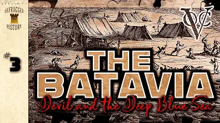 The Batavia: Episode 3 - Devil and the Deep Blue Sea