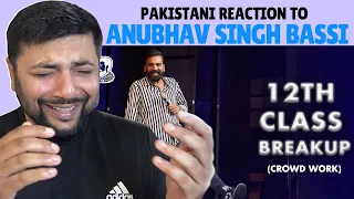 Pakistani Reacts To 12th Class Breakup | Anubhav Singh Bassi | Crowd Work | Stand Up Comedy