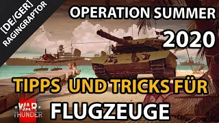 War Thunder - Operation S.U.M.M.E.R. 2020 - Tipps und Tricks für Flugzeuge!