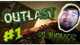 Outlast (Türkçe) : 1.Bölüm - ABİİİ SAL BENİ