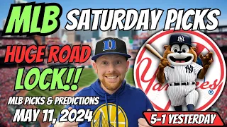 HUGE MLB LOCK!! MLB Picks Today 5/11/2024 | Free MLB Picks, Predictions & Sports Betting Advice