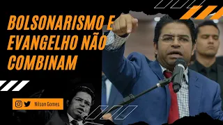 BOLSONARISMO E EVANGELHO NÃO COMBINAM I Pr Nilson Gomes