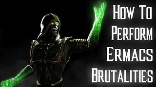 Kombat Tips - How to perform all of Ermacs Brutalities in MKX