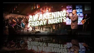 AWA | Awakening Friday Nights | 7 pm PDT |  2/2/18