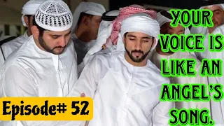 Your Voice is Like An Angel's Song | Prince Hamdan Fazza Poetry | Episode 52 | #faz3 #fazza #prince