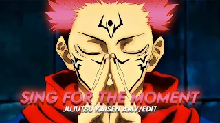 Sing For The Moment | Sukuna Jujutsu Kaisen [AMV/Edit]