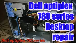 Dell optiplex 780 series desktop repair