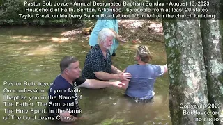 Baptism Sunday 2023 (No Sound) - Pastor Bob Joyce - Household of Faith (Benton, AR) - BobJoyce.org