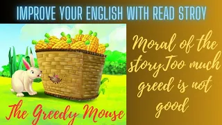 The Greedy Mouse/improve your English with Reading short stories