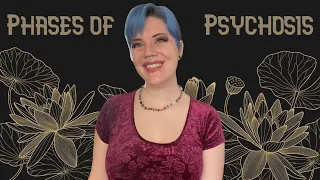 The 3 Phases of Psychosis