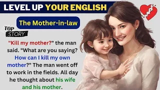 Learn English Through Story | The Mother-in-law | Practice English | Speak English #story