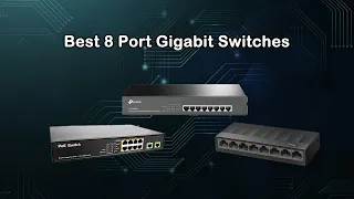 Best 8 Port Gigabit Switches in 2021