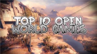 Top 10 Open World Games