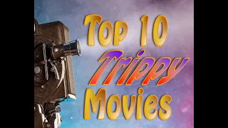 Top 10 Trippy Movies Spoiler Free. Stoner Movies you can see straight...