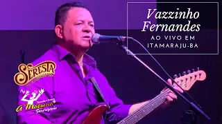 Vazzinho Fernandes - Seresta da Fraternidade - Ao Vivo Em Itamaraju-BA