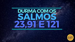 Durma com os salmos 23, 91 e 121