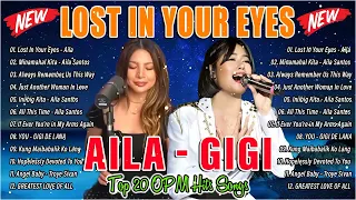 GIGI DE LANA X AILA SANTOS Best Songs Playlist 2024 | Lost In Your Eyes, Always Remember Us This Way