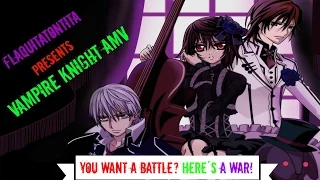 [CAUTION!! : FLASH WARNING] You want a battle? Here's a war [Vampire Knight AMV]