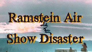 Ramstein Air Show Disaster