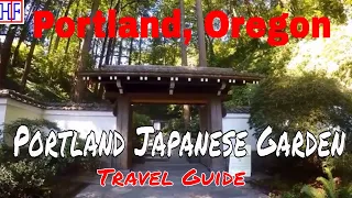 Portland Japanese Garden (TRAVEL GUIDE) | Episode# 6