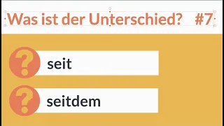 Deutsch lernen | seit - seitdem | Was ist der Unterschied? #7| Temporalsätze, Nebensätze |Grammatik