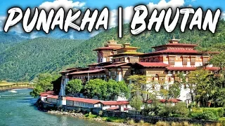 15 Best Tourist Attraction in Punakha | Bhutan