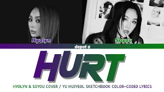 HURT - HYOLYN & SOYOU LYRICS 효린 & 소유  Yu Huiyeol Sketchbook Cover