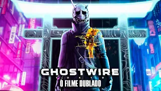 Ghostwire Tokyo - O Filme Completo Dublado