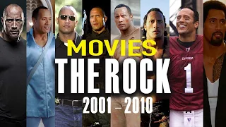 The rock Dwayne Johnson Evolution all Movies 2001 - 2010 Part 01