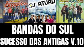 BANDAS DO SUL SUCESSO DAS ANTIGAS VOLUME 10