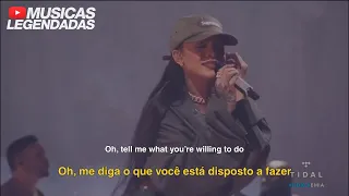 (Ao vivo) Rihanna - Kiss It Better (Legendado | Lyrics + Tradução)