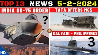 Indian Defence Updates : Su-75 Order,Tata Offers MGS,3 Kalvari To Philippines,UGV Export To Spain