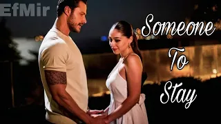 Efsun & Emir | EfMir | Someone To Stay | Senden Daha Güzel