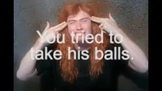 You tried to take his balls.