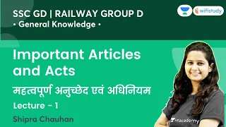 Important Articles and Acts | General Knowledge | SSC GD & Group D | wifistudy | Shipra Ma'am