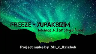 FreeZe - Yuraksizim Newmusic_N_1