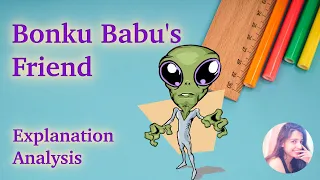 Bonku Babu's Friend (Part 1) | Treasure Chest | Detailed Explanation | ICSE Grade 9