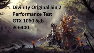 Divinity Original Sin 2 GTX 1060 6gb, i5 6400, with FPS