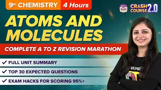 Atoms and Molecules One Shot (A to Z) Class 9 Science | CBSE Class 9 Exams 2023 | Crash Course 2.0