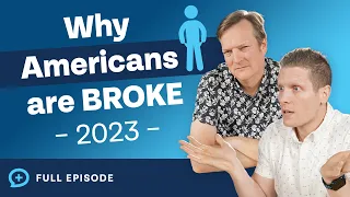 Why Americans Are Actually Broke! (2023 Edition)