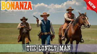 Bonanza -The Lonely Man    - Best Western Cowboy HD Movie Full Episode TV Series 2024