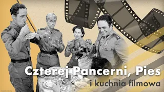 Czterej Pancerni, Pies i kuchnia filmowa