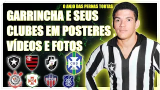 A HISTÓRIA DE GARRINCHA E SEUS CLUBES CONTADA EM PÔSTERES, E FOTOS