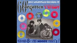 60's Forgotten Things Vol. 8 - The Moody Part 1! (60'S GARAGE COMPILATION)