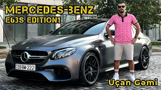 Uçan Gəmi | Mercedes-Benz E63s Edition 1 incələməsi