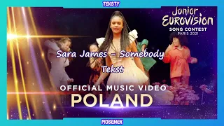 Sara James - Somebody - Junior Eurovision 2021 (Tekst)